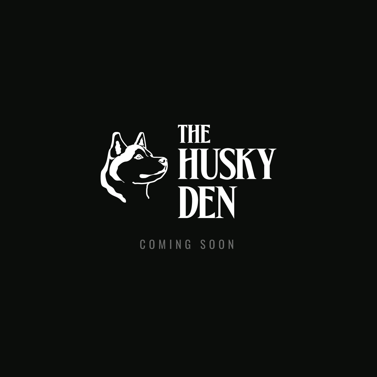 Coming Soon | The Husky Den, Bloomsburg PA